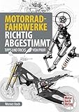 Motorrad-Fahrwerke richtig abgestimmt: Tipps und Tricks vom Profi